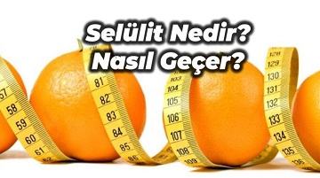 Selülit Nedir?